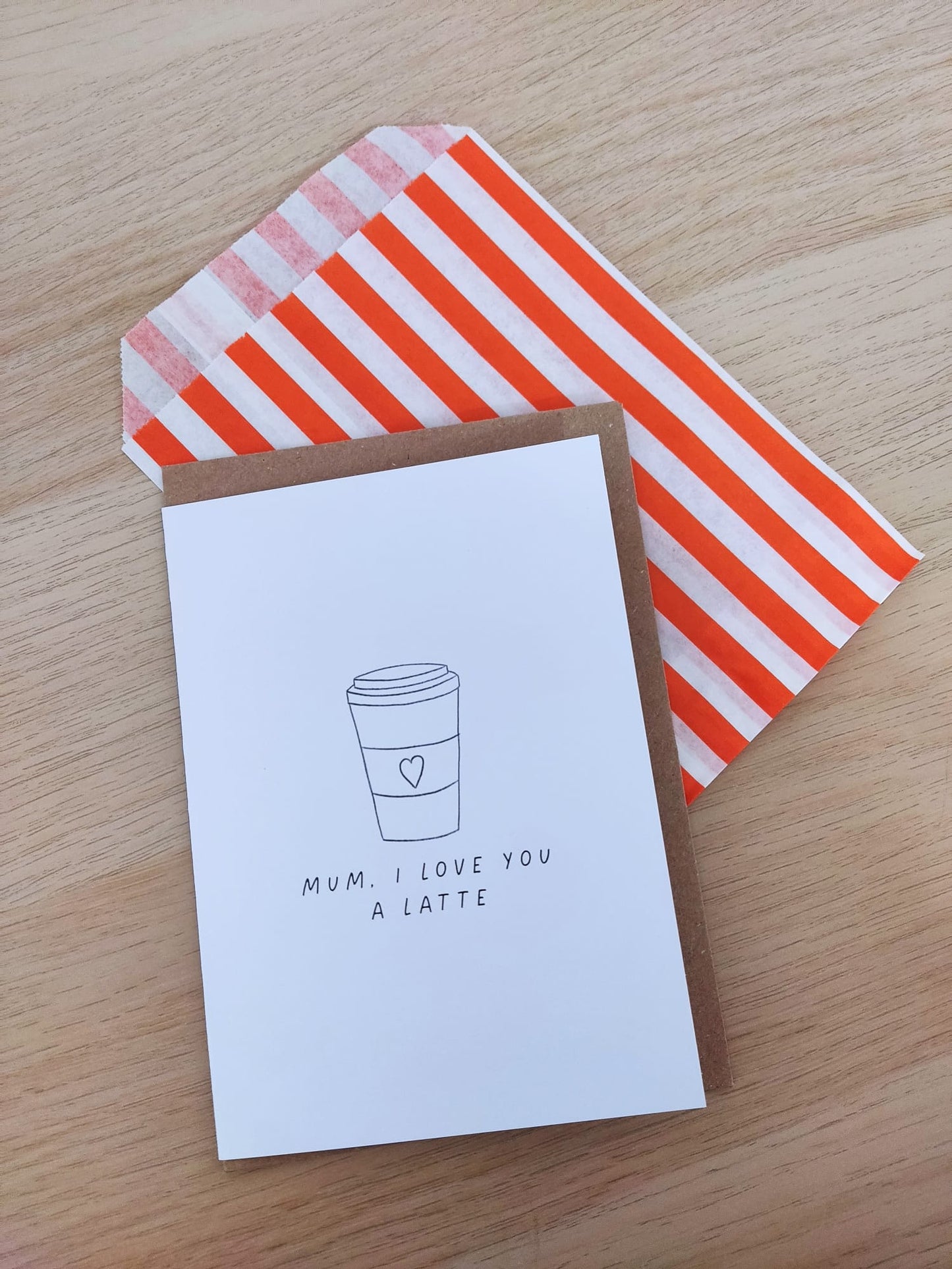 Mum I Love you a Latte Card