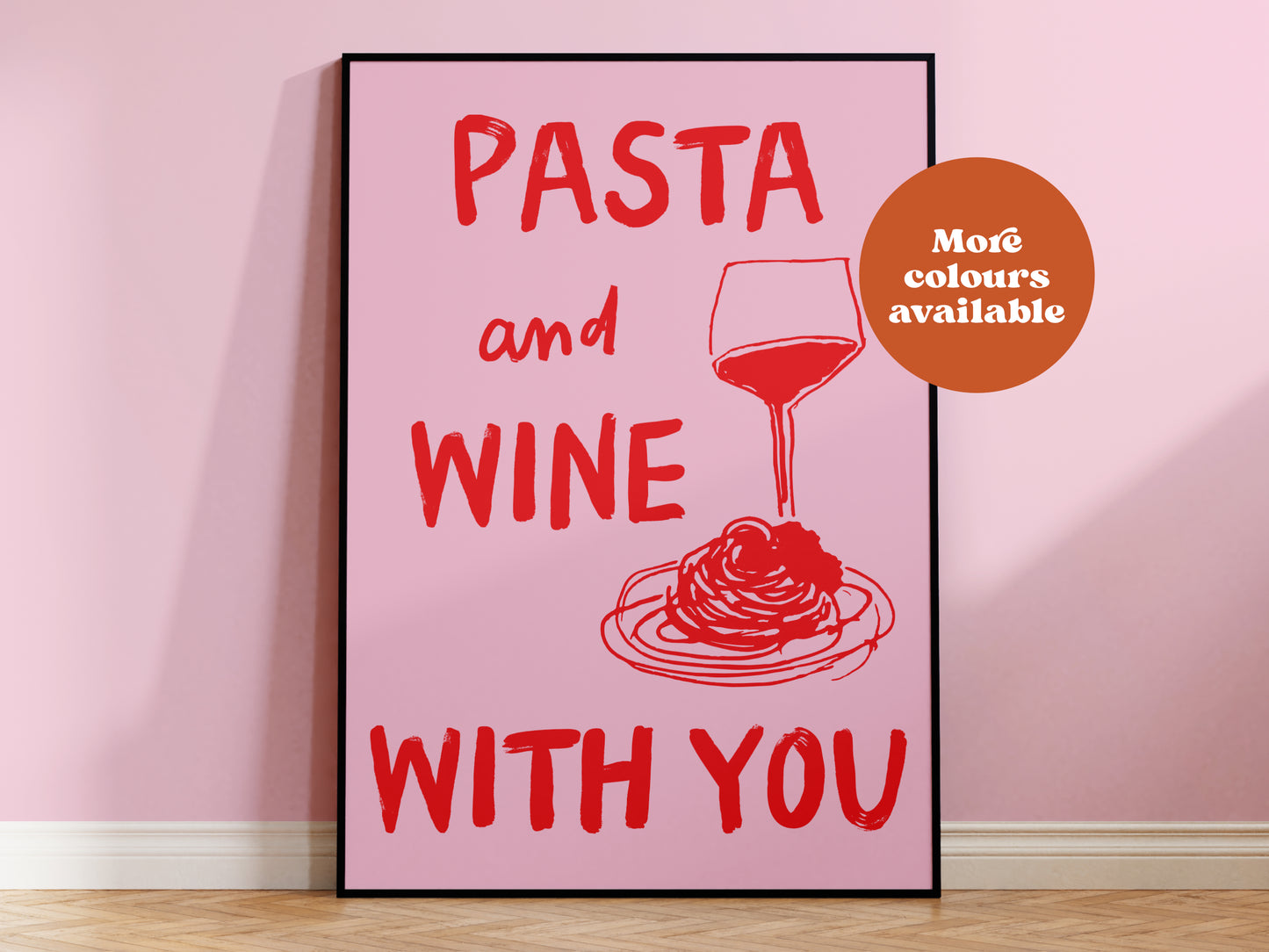 Pasta and Wine with you Print