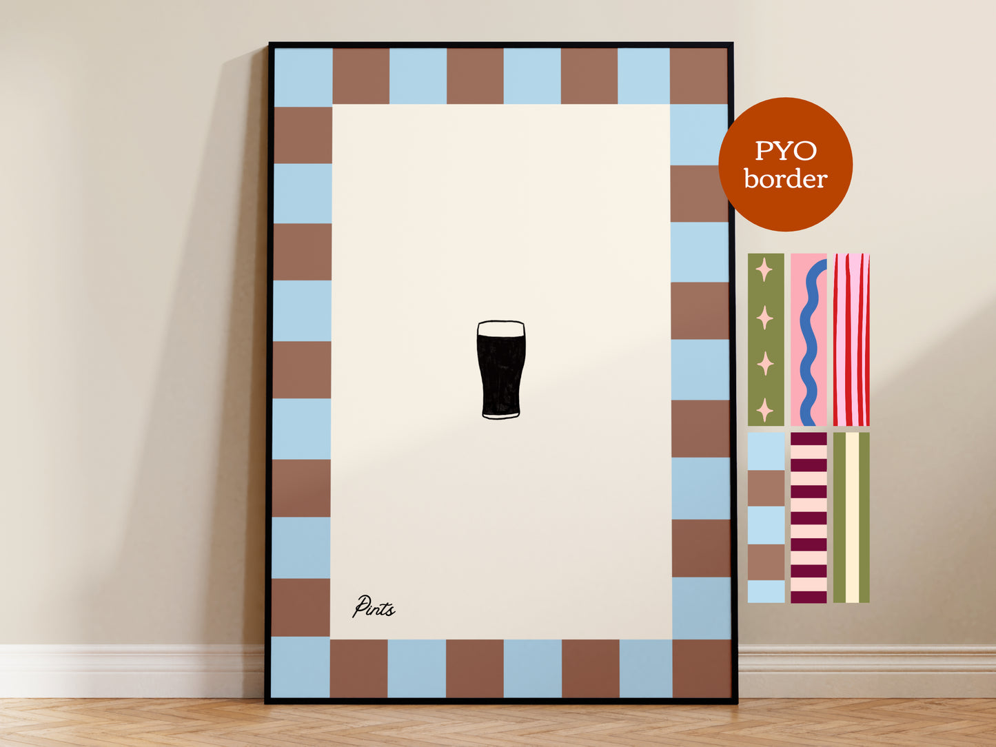 PYO Border - Pints Print