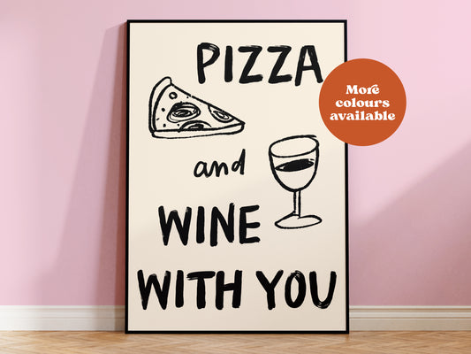 Pizza and Wine with you Print