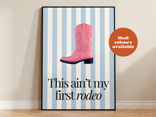 Not My First Rodeo Print
