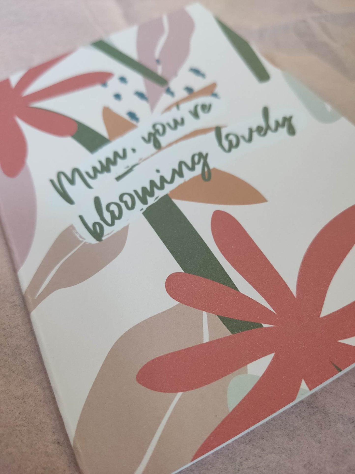 Mum you're blooming lovely card