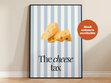 Load image into Gallery viewer, The Cheese Tax Print
