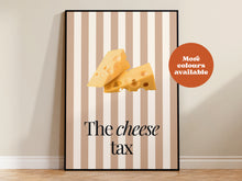 Load image into Gallery viewer, The Cheese Tax Print
