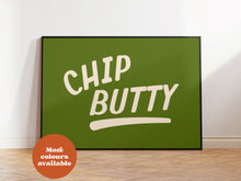 Load image into Gallery viewer, Chip Butty Print
