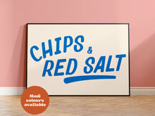 Load image into Gallery viewer, Chips and Red Salt Print
