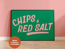 Load image into Gallery viewer, Chips and Red Salt Print
