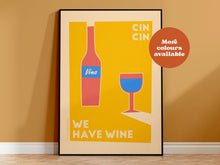 Load image into Gallery viewer, We Have Wine Cin Cin Print
