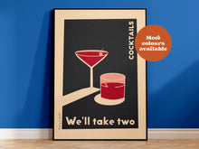 Load image into Gallery viewer, Cocktails We&#39;ll Take Two Print
