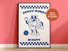 Load image into Gallery viewer, Donut Worry Be Happy Takeaway Print
