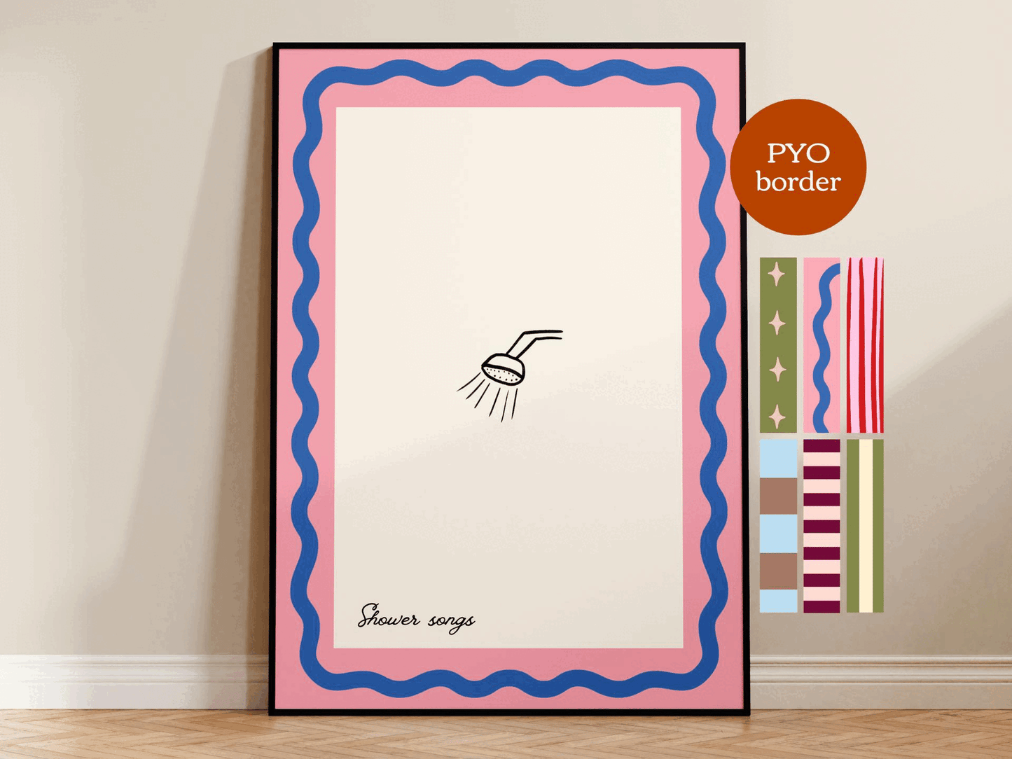 PYO Border - Shower Songs Print