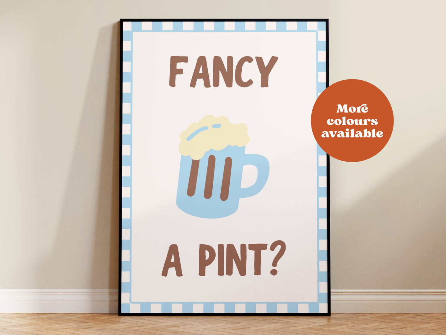 Fancy A Pint? Print