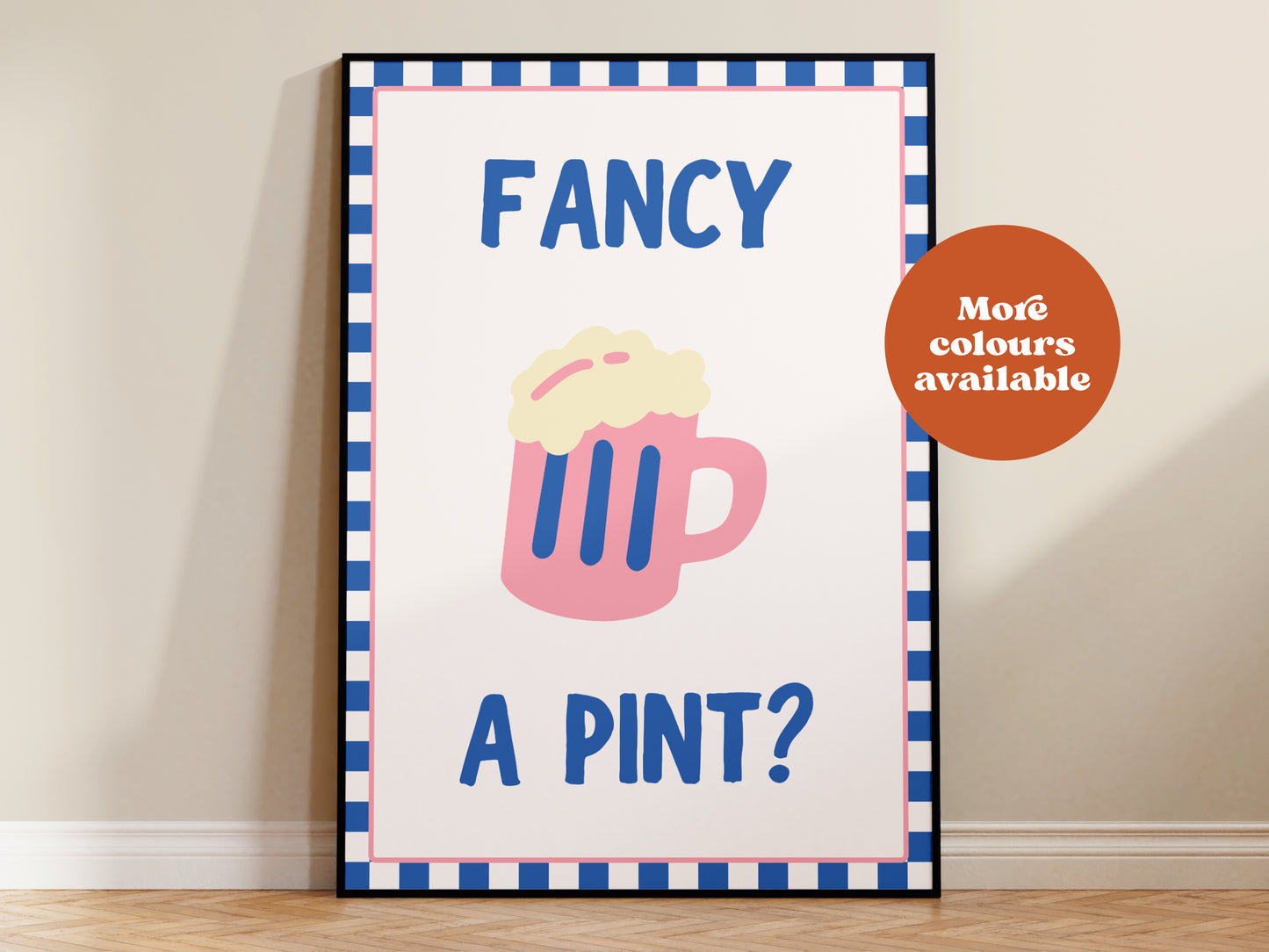 Fancy A Pint? Print