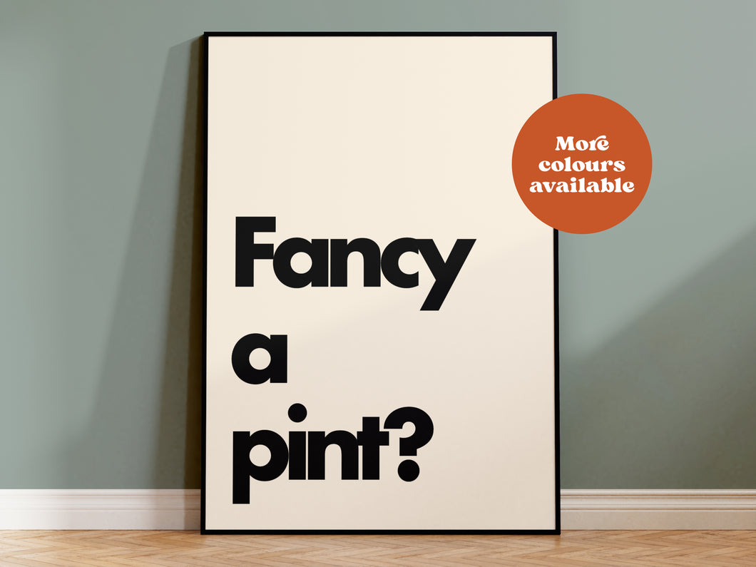 Fancy a Pint Print