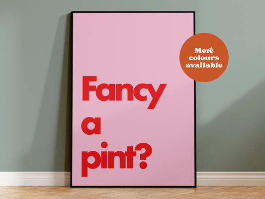 Fancy a Pint Print