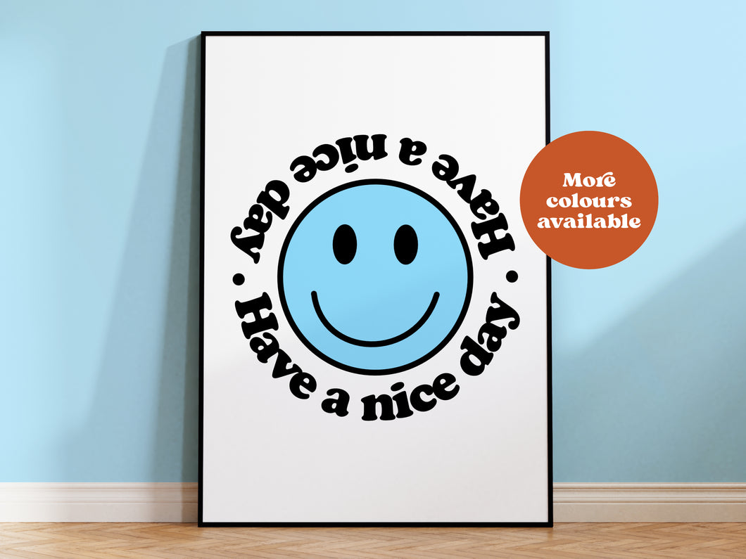 Have a Nice Day Print