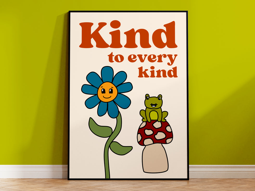 Kind to Every Kind Print