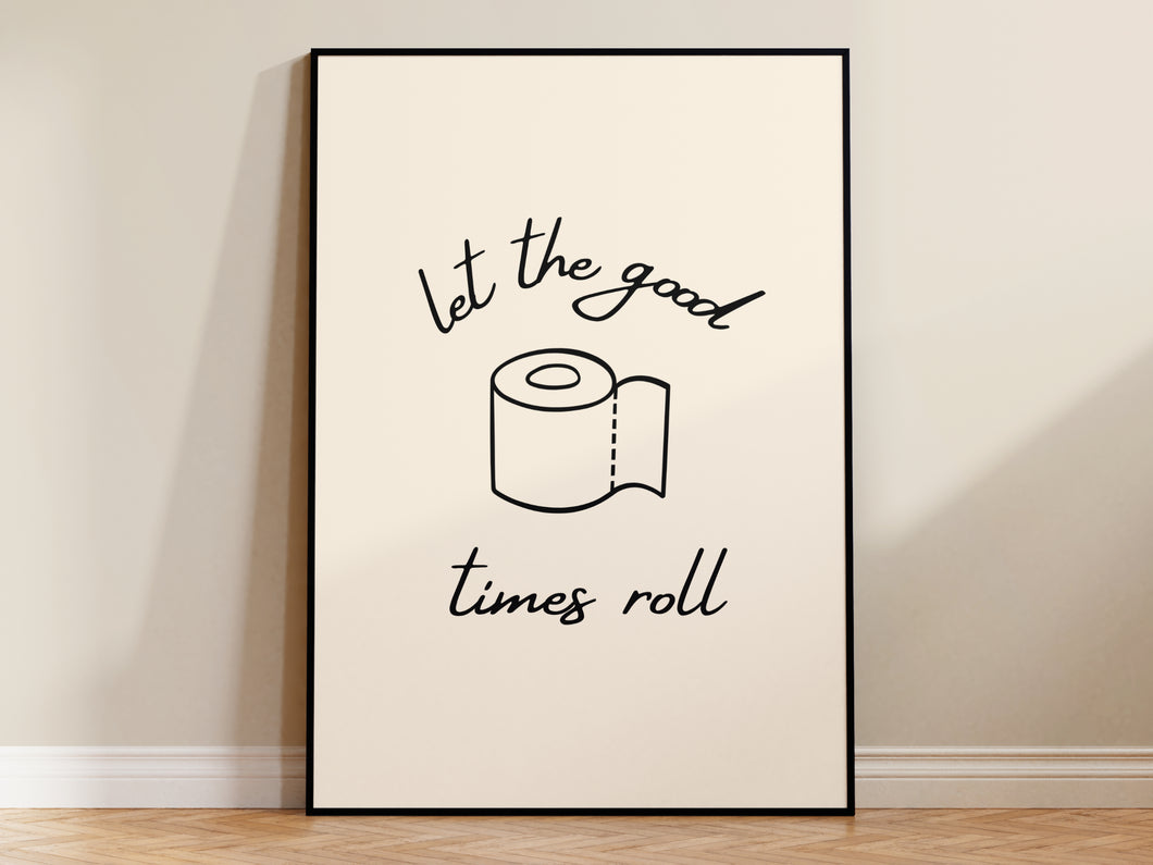 Let the Good Times Roll Bathroom Print