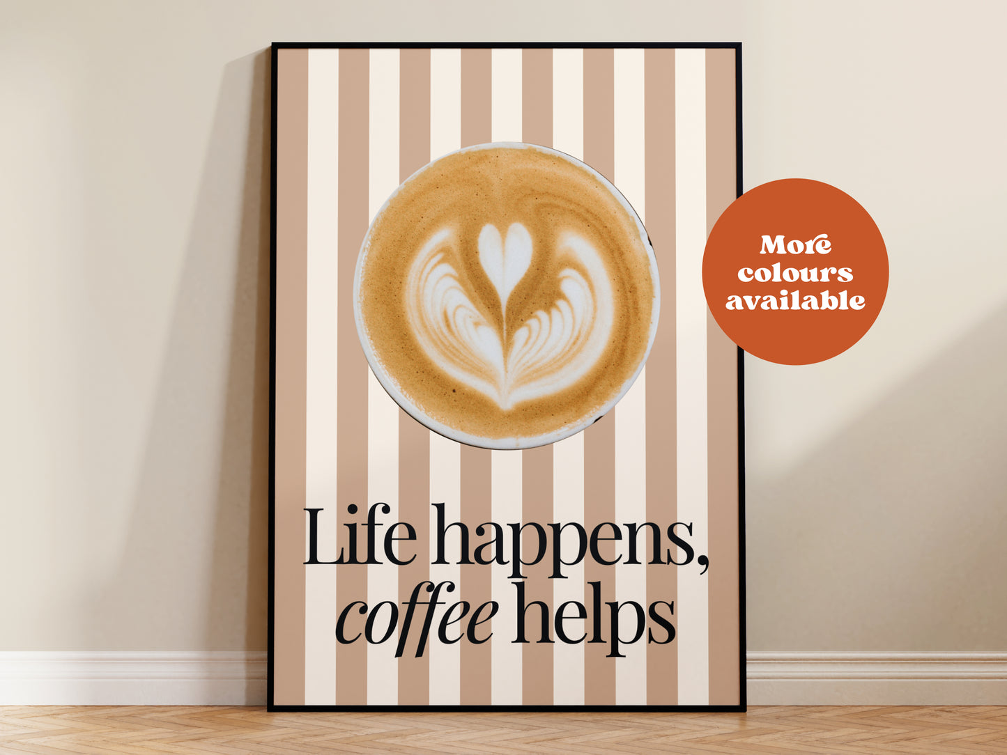 Life Happens, Coffee Helps Print