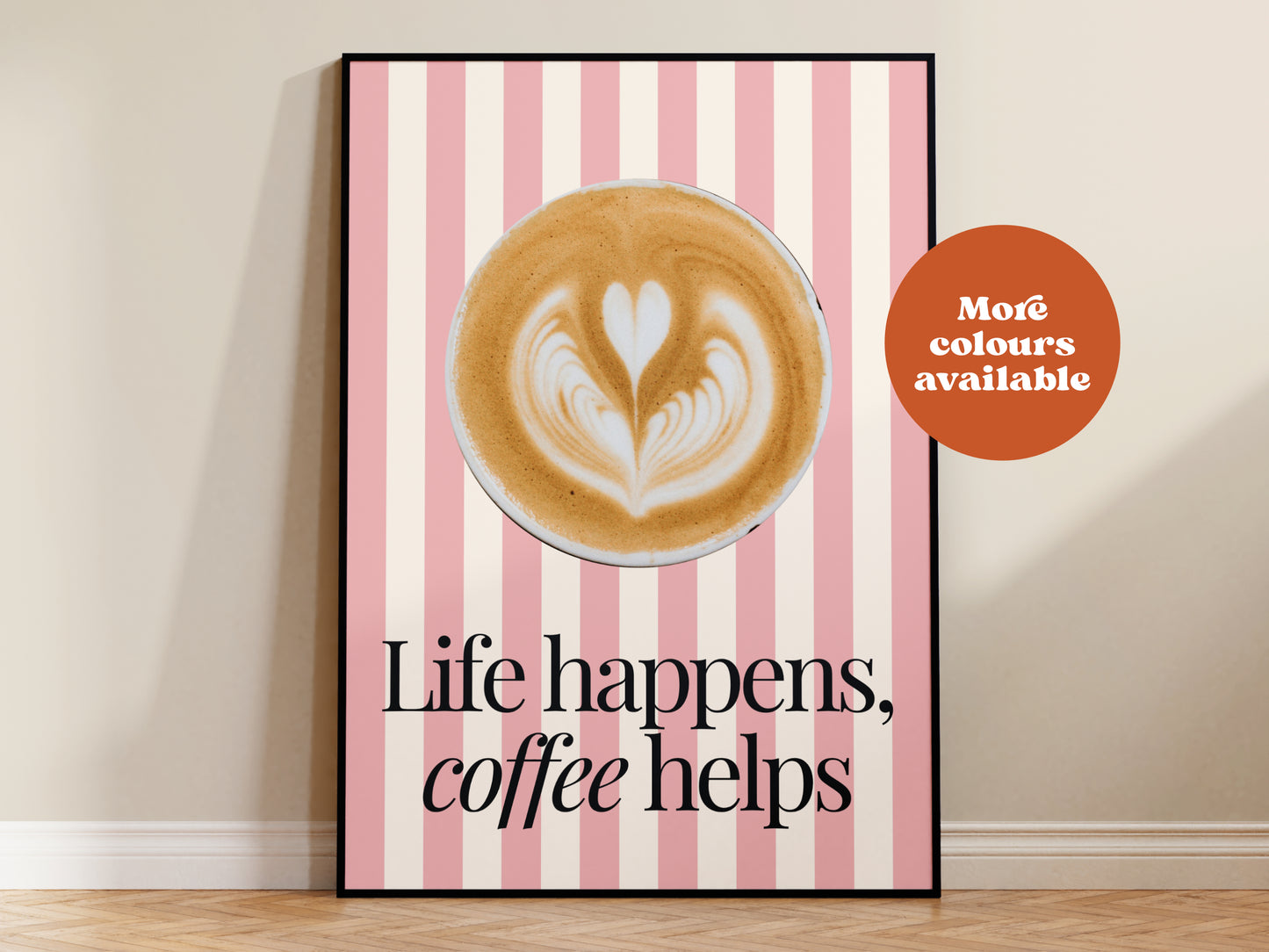 Life Happens, Coffee Helps Print