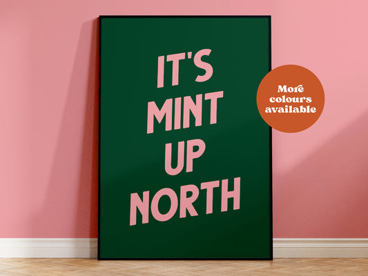 It's Mint up North Print