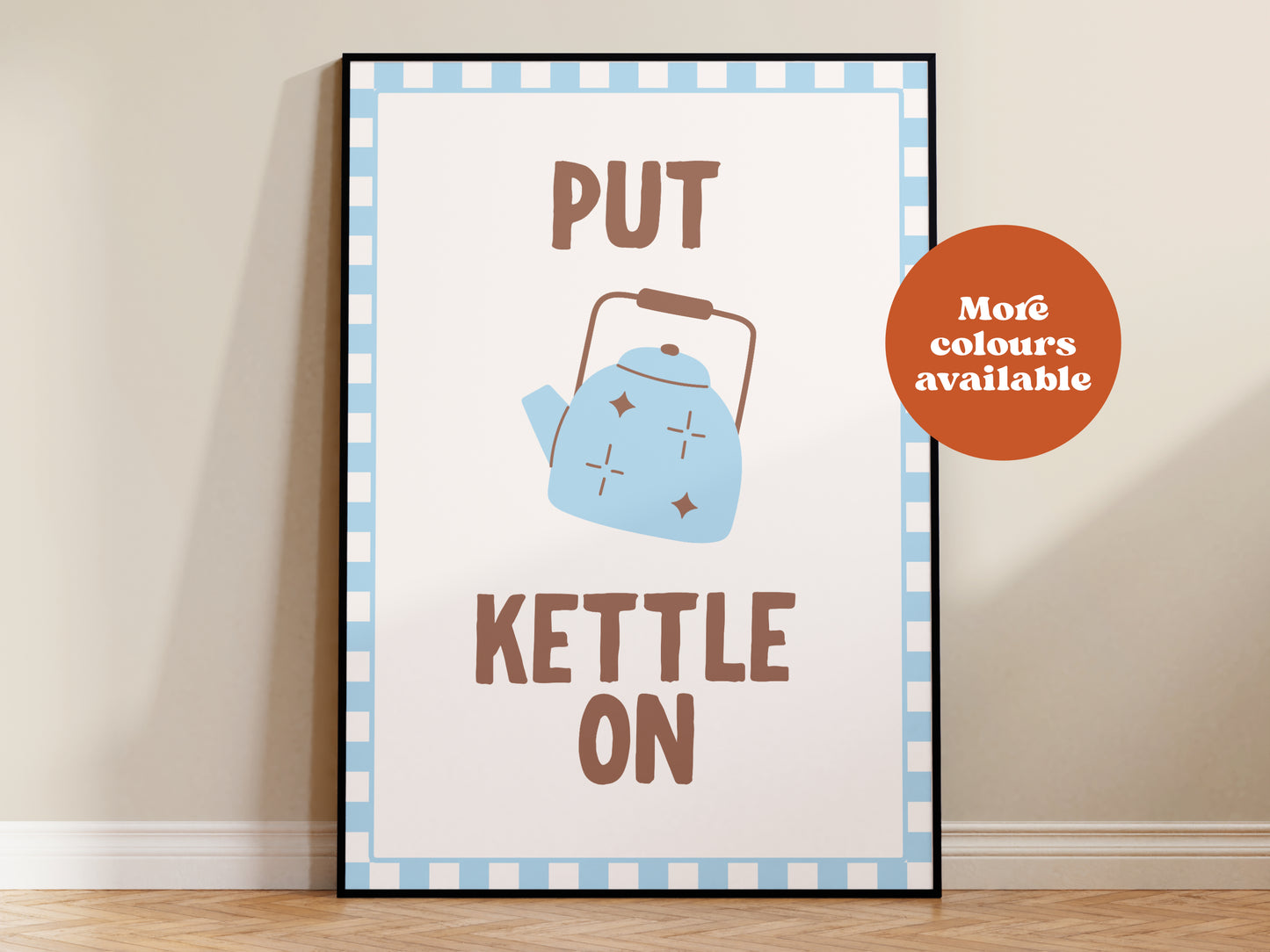 Put Kettle On Print