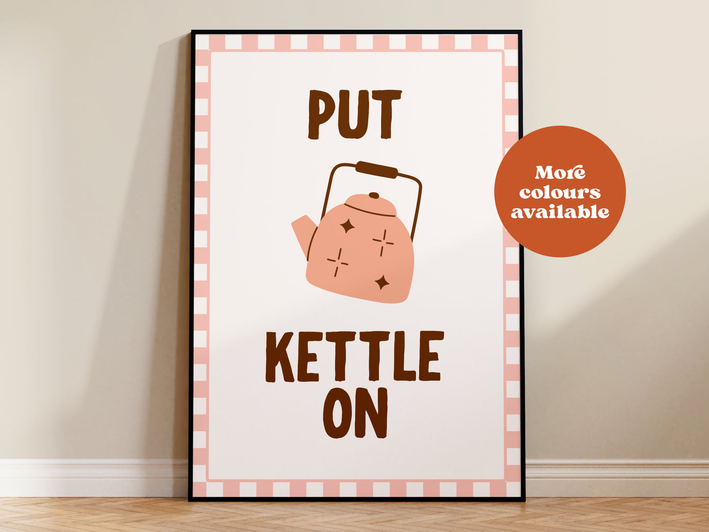 Put Kettle On Print