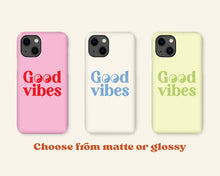 Load image into Gallery viewer, Good vibes snap phone case
