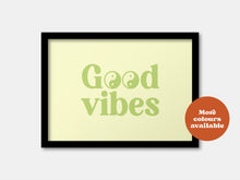 Load image into Gallery viewer, Good vibes print
