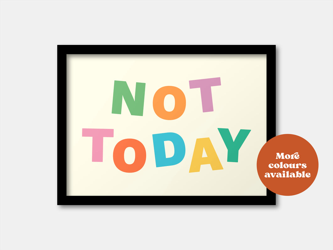 Not today print