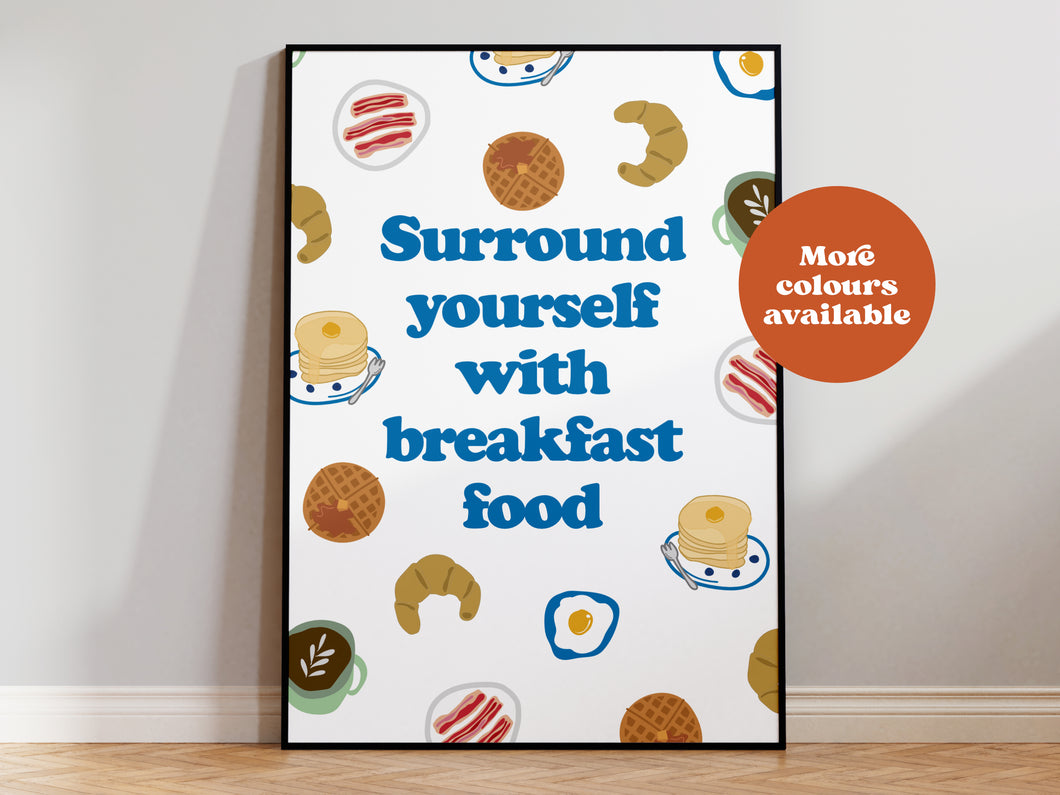 Surround yourself with breakfast food print