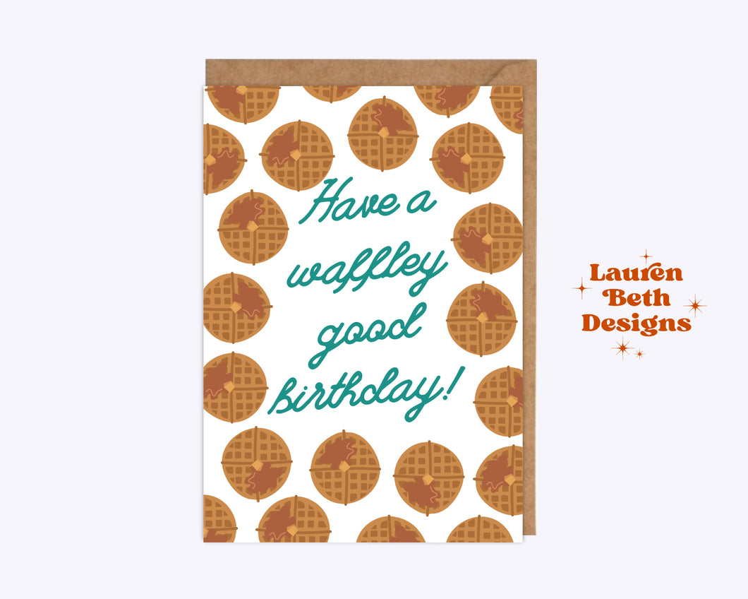 Waffley good birthday card