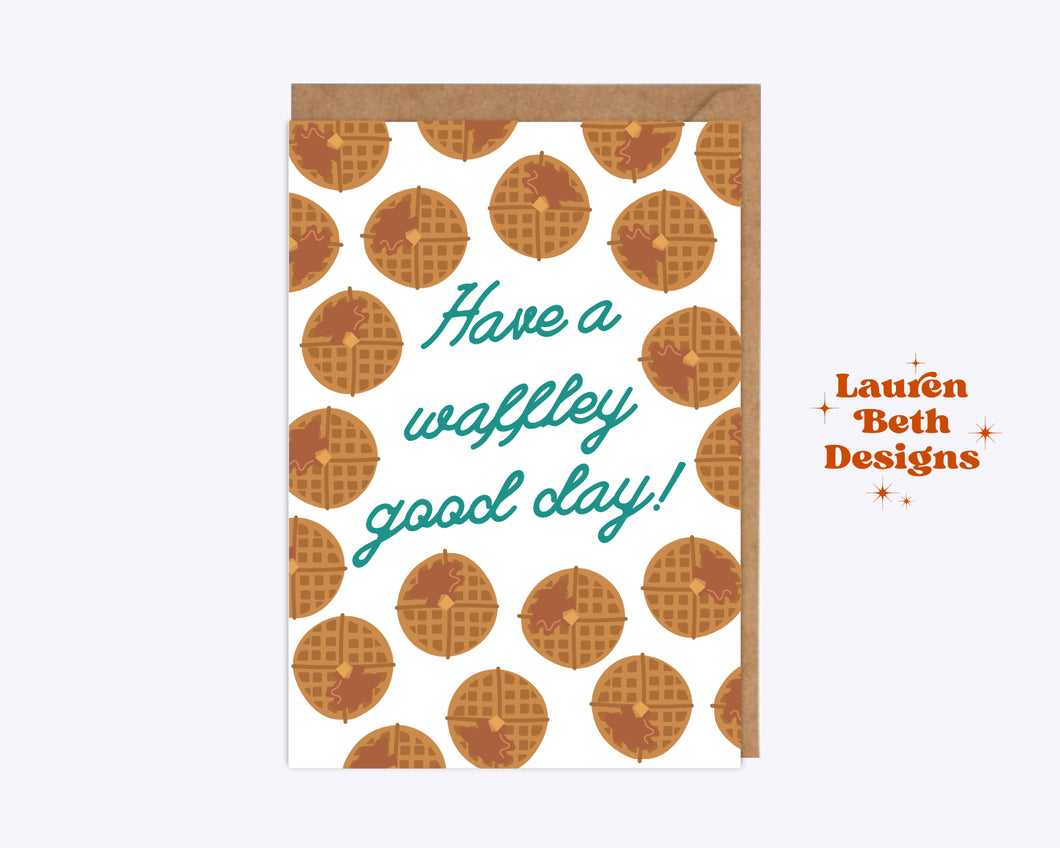 Waffley good day card